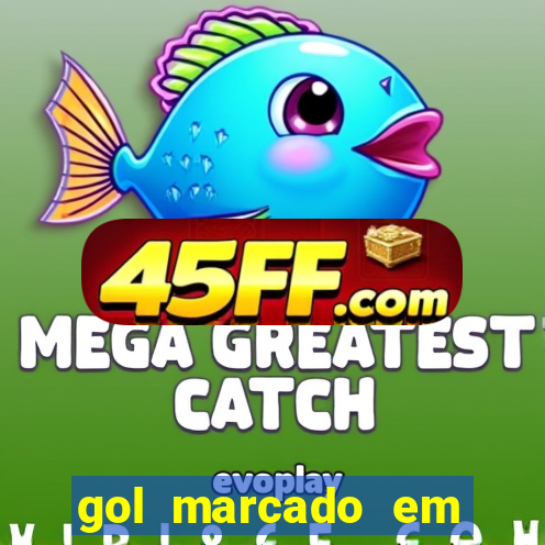 gol marcado em ambos os tempos